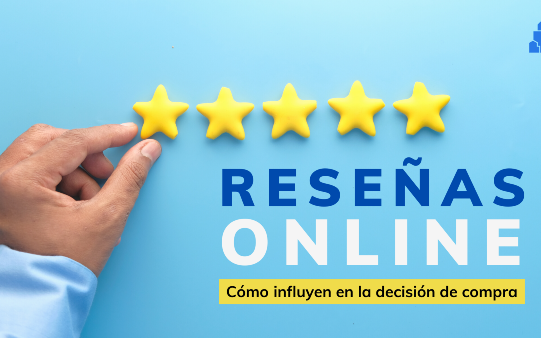 Cómo influyen las reseñas online en las decisiones de compra o adquisición de servicios