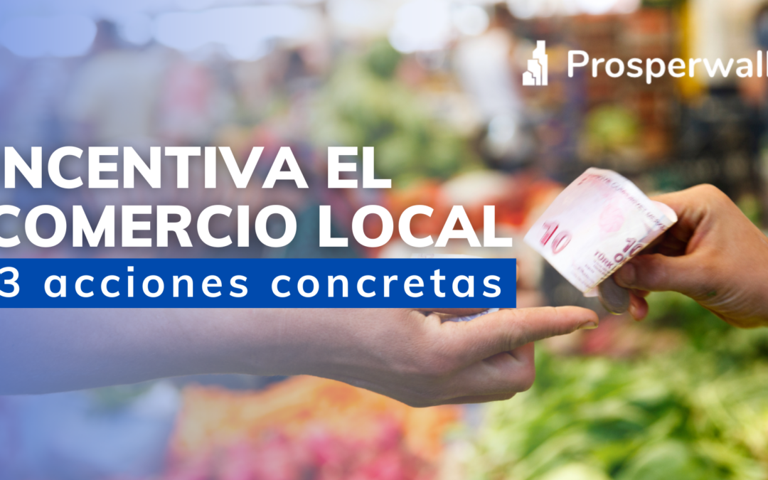 Acciones para incentivar el comercio local en tu municipio